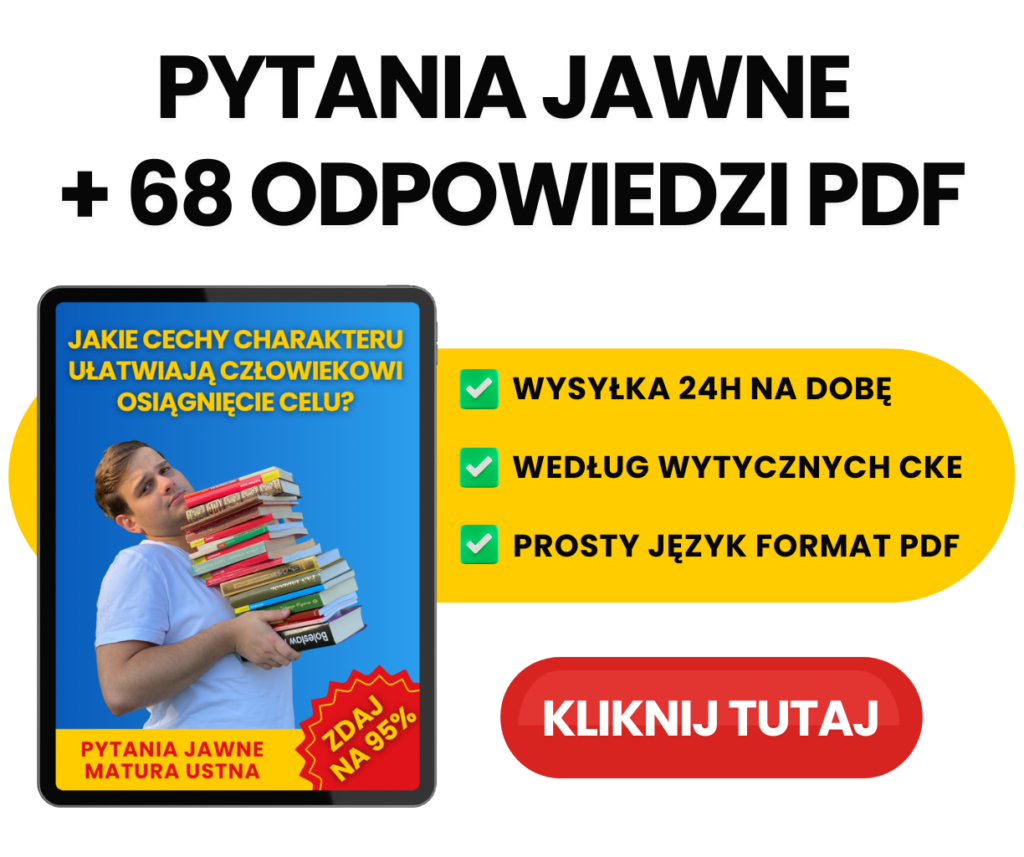 Jakie cechy charakteru ułatwiają człowiekowi osiągnięcie celu? Omów zagadnienie na podstawie Lalki Bolesława Prusa. W swojej odpowiedzi uwzględnij również wybrany kontekst.